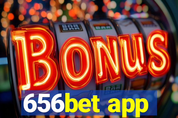 656bet app